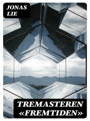 cover image of Tremasteren «Fremtiden»